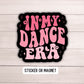 In my dance era Dance sticker Retro dance sticker Dance stickers Dance magnet Dancer gift Competitive dancer dance life Dance era Ballerina