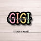 Gigi gift sticker magnet Retro wavy font Best Gigi Cute Gigi gift Gigi magnet Mother's day Gift water bottle sticker Lap top sticker rainbow