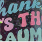 Thanks It’s The Trauma Sticker holographic adult retro wavy Mental Health anxiety introvert gift Therapy lap top waterproof water bottle